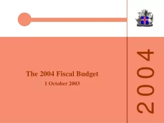 The 2004 Fiscal Budget