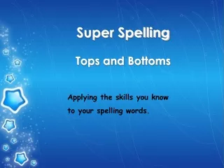Super Spelling Tops and Bottoms