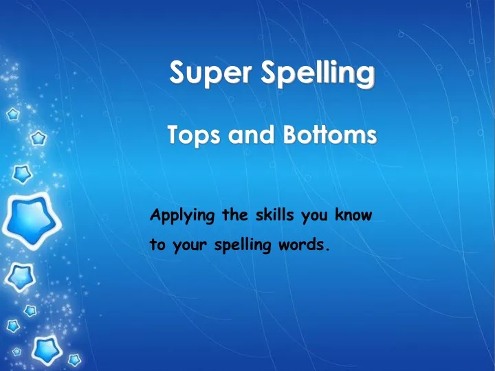 super spelling tops and bottoms