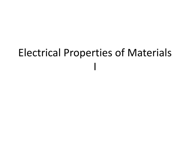 electrical properties of materials i