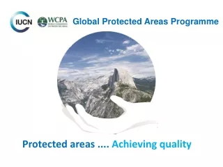 Protected areas ....  Achieving quality