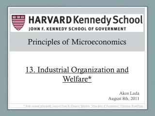 Principles of Microeconomics 13. Industrial Organization and Welfare*