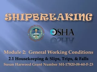 Module 2:  General Working Conditions 2.1 Housekeeping &amp; Slips, Trips, &amp; Falls