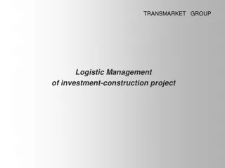 Logistic Management of investment - construction project