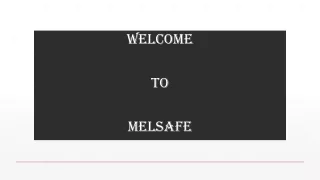 welcome to melsafe