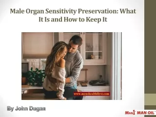 Male Organ Sensitivity Preservation: What It Is and How to Keep It