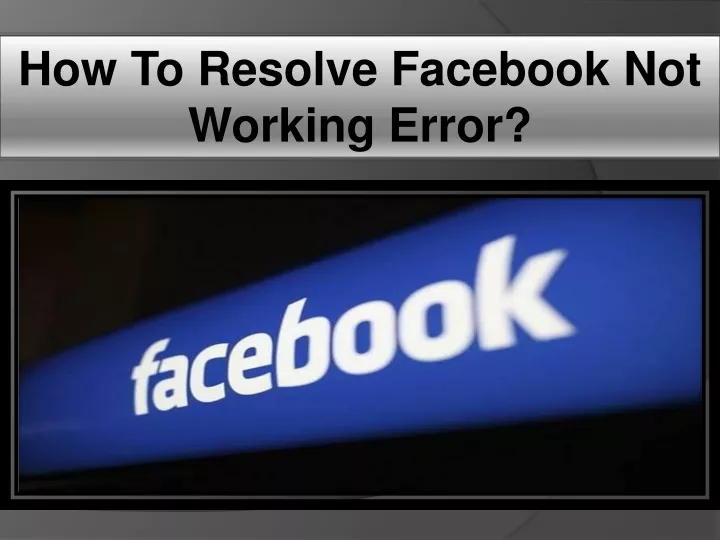 how to resolve facebook not working error