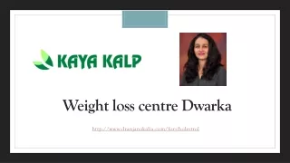 Weight loss centre dwarka
