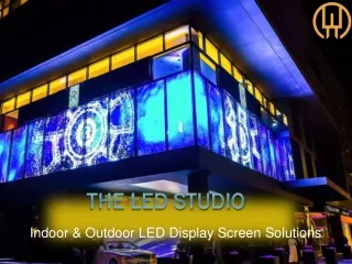 Indoor & Outdoor LED Display Screen Solution- The LED Studio