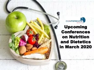 Upcoming Conferences on Nutrition and Dietetics in March 2020