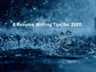 8 Resume Writing Tips for 2020