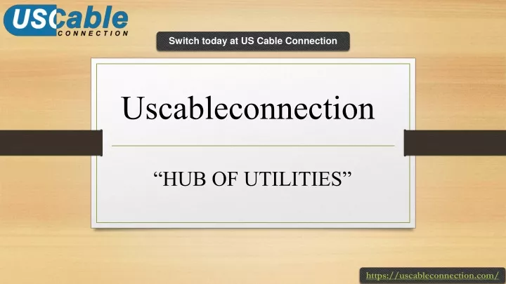 switch today at us cable connection