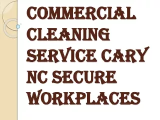 How Small Businesses can Benefit from Commercial Cleaning Services Cary NC