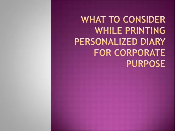 what to consider while printing personalized diary for corporate purpose