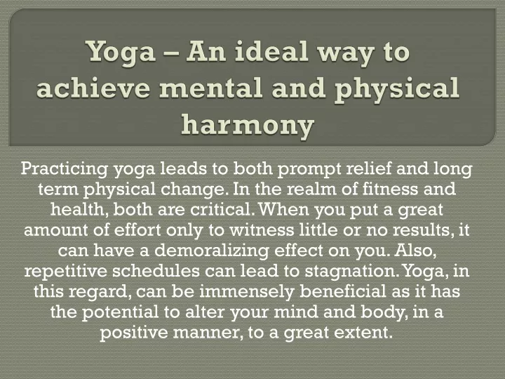 yoga an ideal way to achieve mental and physical harmony