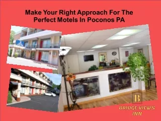 Make Your Right Approach For The Perfect Motels In Poconos PA