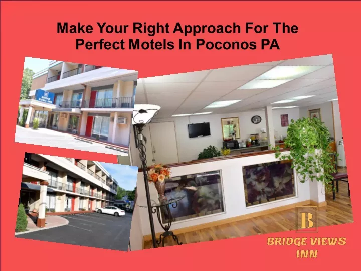 make your right approach for the perfect motels