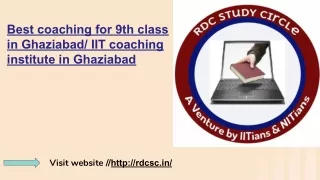 Best coaching for 9th class in Ghaziabad/IIT JEE Institute in Ghaziabad.