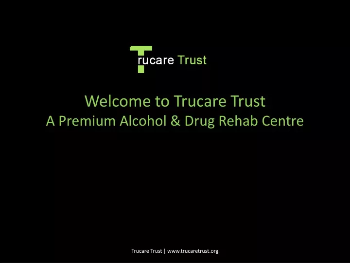 welcome to trucare trust a premium alcohol drug