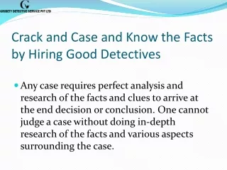 Crack and Case and Know the Facts by Hiring Good Detectives