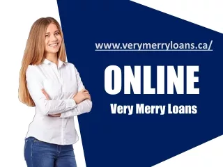 Installment Loans Canada - https://www.verymerryloans.ca/