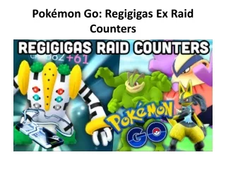 Pokémon Go: Regigigas Ex Raid Counters