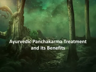 Ayurvedic Panchakarma Treatment and its Benefits