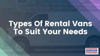 Types Of Rental Vans To Suit Your Need?