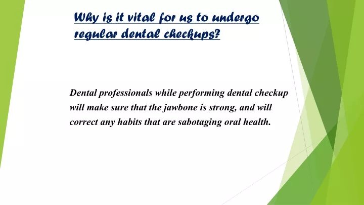 why is it vital for us to undergo regular dental