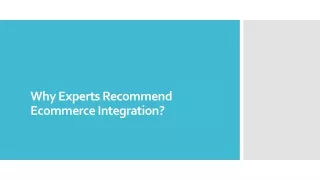 Why Experts Recommend Ecommerce Integration?