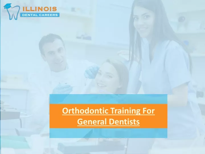 orthodontic training for general dentists