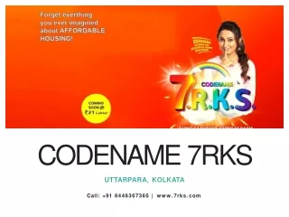 Shriram Codename 7RKS Uttarpara, Kolkata