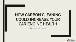 How Carbon Cleaning Could Increase Your Car Engine Health