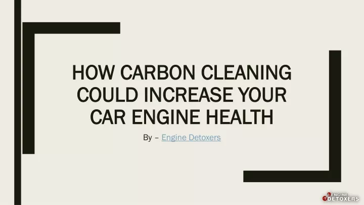 how carbon cleaning could increase your car engine health