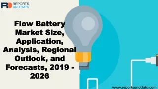 Flow battery market  Outlooks 2019: Industry Analysis, Size, Cost Structures, Growth rate and Forecasts to 2026