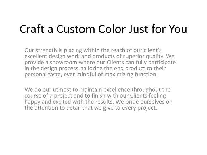 craft a custom color just for you
