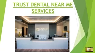 Trusted Dental Near Me Services
