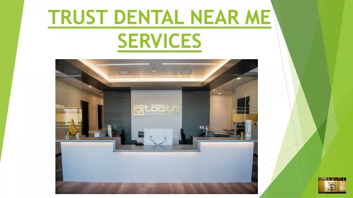 trust dental near me services