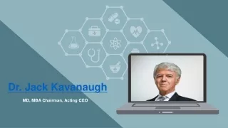 Jack Kavanaugh - His Inventions as a Physician