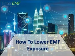 How To Lower EMF Exposure