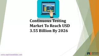 Continuous Testing Market To Reach USD 3.55 Billion By 2026