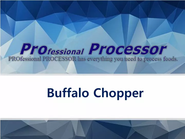 buffalo chopper