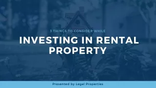 3 Things to Consider while Investing in Rental Property