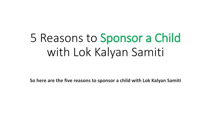 5 reasons to sponsor a child with lok kalyan samiti
