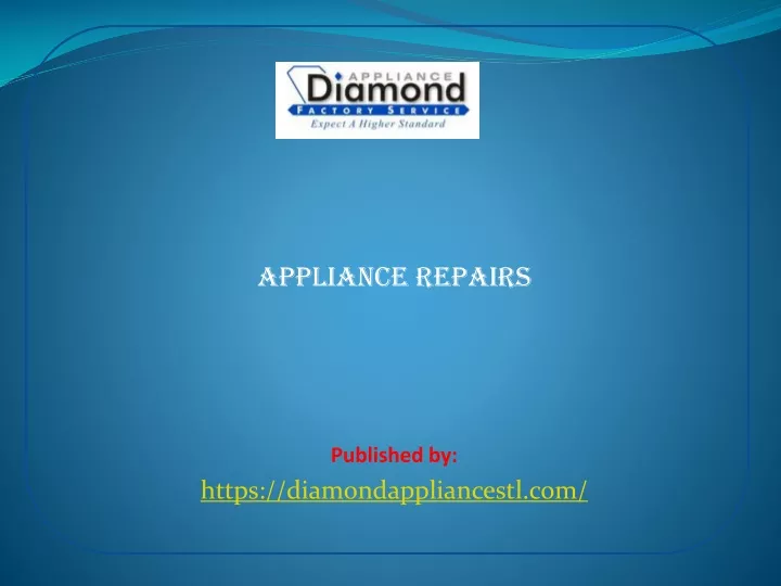 appliance repairs published by https diamondappliancestl com