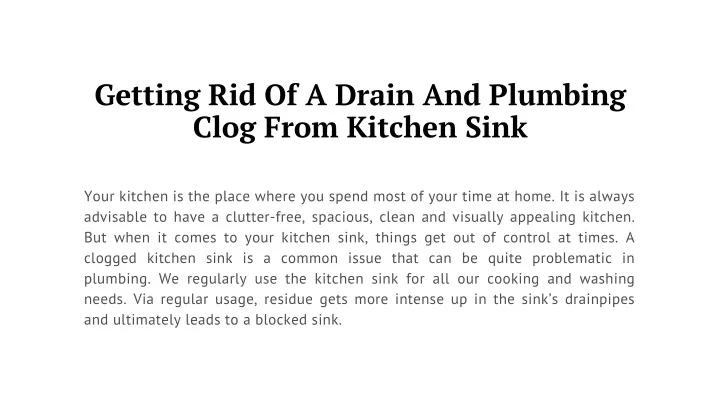 getting rid of a drain and plumbing clog from