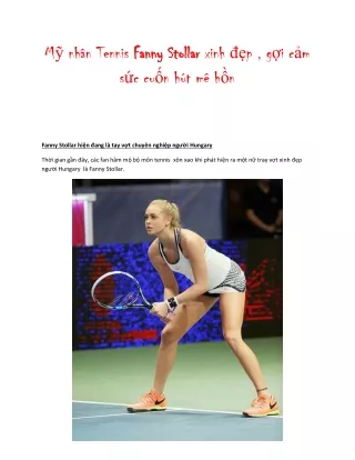 Mỹ nhân Tennis Fanny Stollar xinh đẹp , gợi cảm sức cuốn hút mê hồn