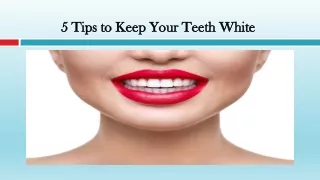 Important Tips to Keep Your Teeth White