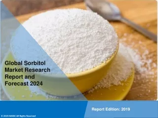 Sorbitol Market: Global Industry Trends, Share, Size, Growth Analysis, Demand by Region and Forecast Till 2024
