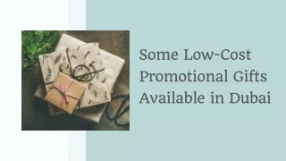 Some Low-Cost Promotional Gifts Available in Dubai